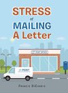 Stress of Mailing a Letter
