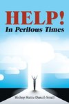 Help! in Perilous Times
