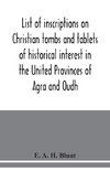 List of inscriptions on Christian tombs and tablets of historical interest in the United Provinces of Agra and Oudh