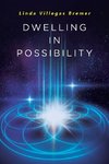 Dwelling in Possibility