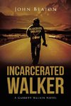 Incarcerated Walker