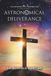 Astronomical Deliverance