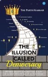 The Illusion Called Democracy