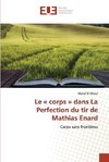 Le ' corps ' dans La Perfection du tir de Mathias Enard