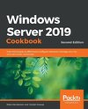 Windows Server 2019 Cookbook, Second Edition
