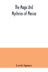 The magic and mysteries of Mexico