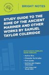 Study Guide to The Rime of the Ancient Mariner and Other Works by Samuel Taylor Coleridge