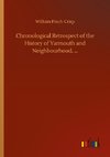 Chronological Retrospect of the History of Yarmouth and Neighbourhood, ...