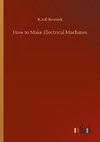 How to Make Electrical Machines