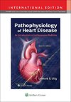 Pathophysiology of Heart Disease, International Edition