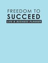 Freedom To Succeed