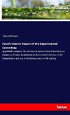 Fourth Interim Report of the Departmental Committee