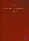 Oscar Wilde His Life and Confessions