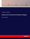 Extracts from the Records of the Burgh of Glasgow