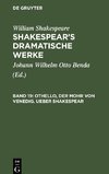 Shakespear's dramatische Werke, Band 19, Othello, der Mohr von Venedig. Ueber Shakespear