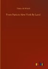 From Paris to New York By Land