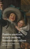 Positive emotions in early modern literature and culture