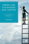 Liberalism, Childhood and Justice