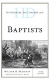 Historical Dictionary of the Baptists, Third Edition