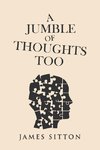 A Jumble of Thoughts Too