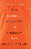 Insidious Momentum of American Mass Incarceration