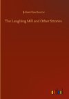 The Laughing Mill and Other Sttories