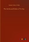 The Myths and Fables of To-Day