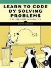 Learn to Program by Solving Problems