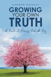 Growing  Your Own Truth