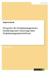 IT-Aspekte des Projektmanagements. Einführung und Umsetzung einer Projektmanagement-Software