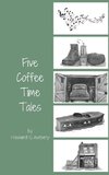 Five Coffee Time Tales