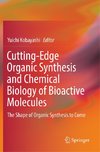 Cutting-Edge Organic Synthesis and Chemical Biology of Bioactive Molecules