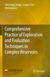 Comprehensive Practice of Exploration and Evaluation Techniques in Complex Reservoirs