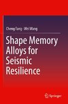 Shape Memory Alloys for Seismic Resilience