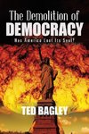 The Demolition of Democracy