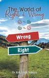 THE WORLD OF RIGHT & WRONG