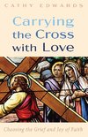 Carrying the Cross with Love