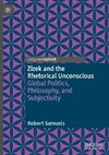 Zizek and the Rhetorical Unconscious