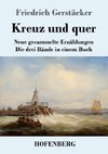Kreuz und quer