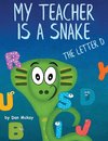 My Teacher is a Snake the Letter D