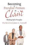 Becoming a Peculiar Person in Christ