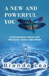 A New and Powerful You