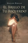El Brillo de Tu Recuerdo
