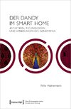 Der Dandy im Smart Home