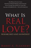 What is Real Love? Researched and Answered!