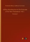 A Plain Introduction to the Criticism of the New Testament, Vol. I.