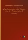 A Plain Introduction to the Criticism of the New Testament, Vol. II.