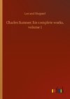 Charles Sumner; his complete works, volume 1