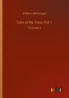 Tales of My Time, Vol. 1