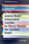 General Model Independent Searches for Physics Beyond the Standard Model